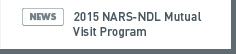NARS NEWS: 2015 NARS-NDL Mutual Visit Program