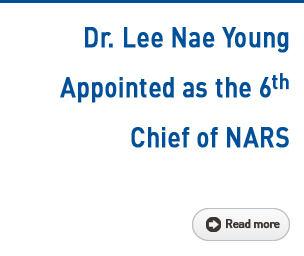 Dr, Lee Nae Young Appointed as the 6th Chief of NARS Read more