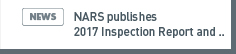 NARS NEWS: NARS publishes 2017 Inspection Report and Its Evaluation Report on the Follow-up Actions of 2016 Inspection