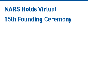 NARS Holds Virtual 15th Founding Ceremony Read more