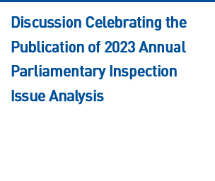 Discussion Celebrating the Publication of 2023 Annual Parliamentary Inspection Issue Analysis Read more